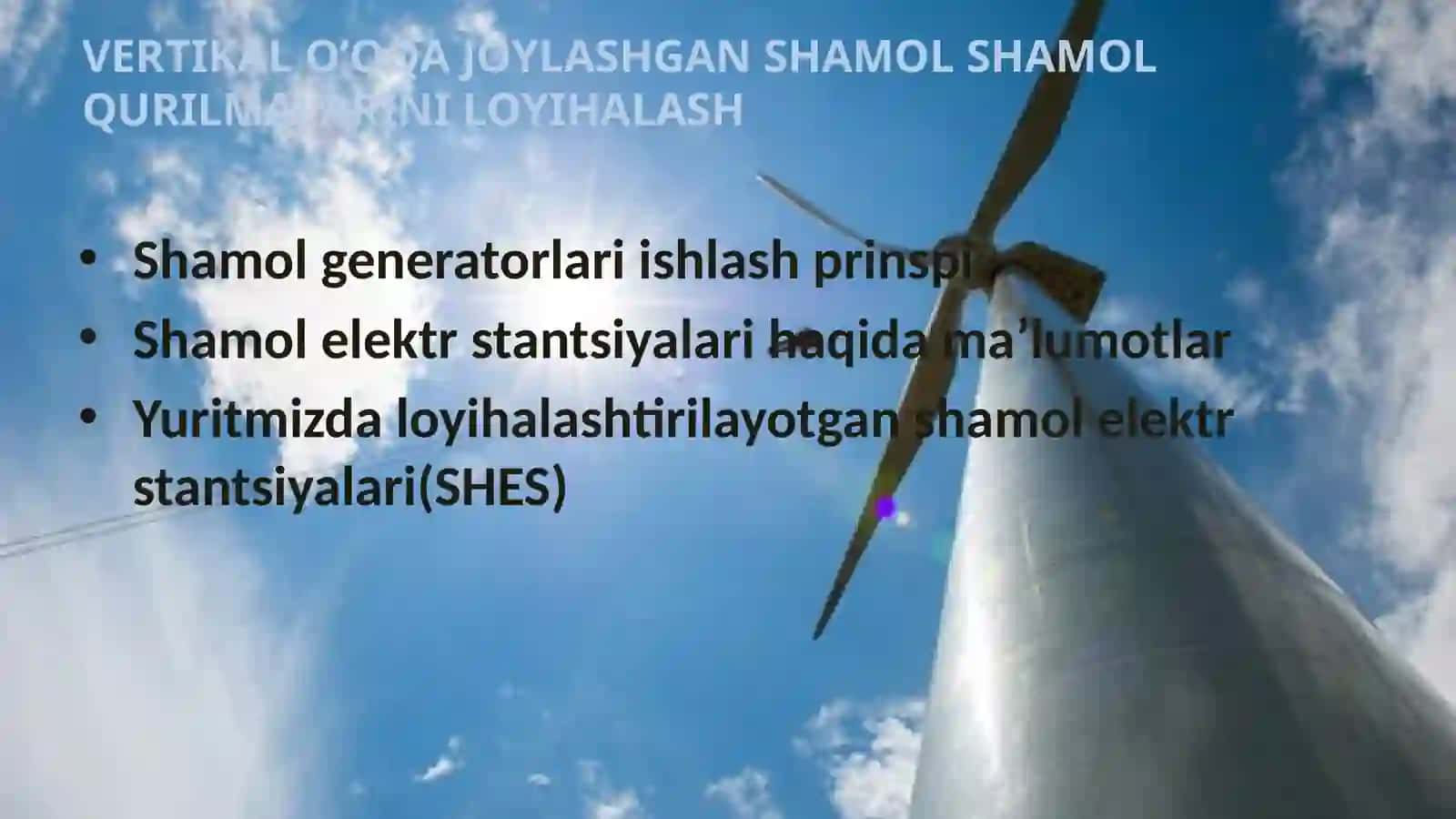 VERTIKAL O’QQA JOYLASHGAN SHAMOLSHAMOLQURILMALARINI LOYIHALASH 2