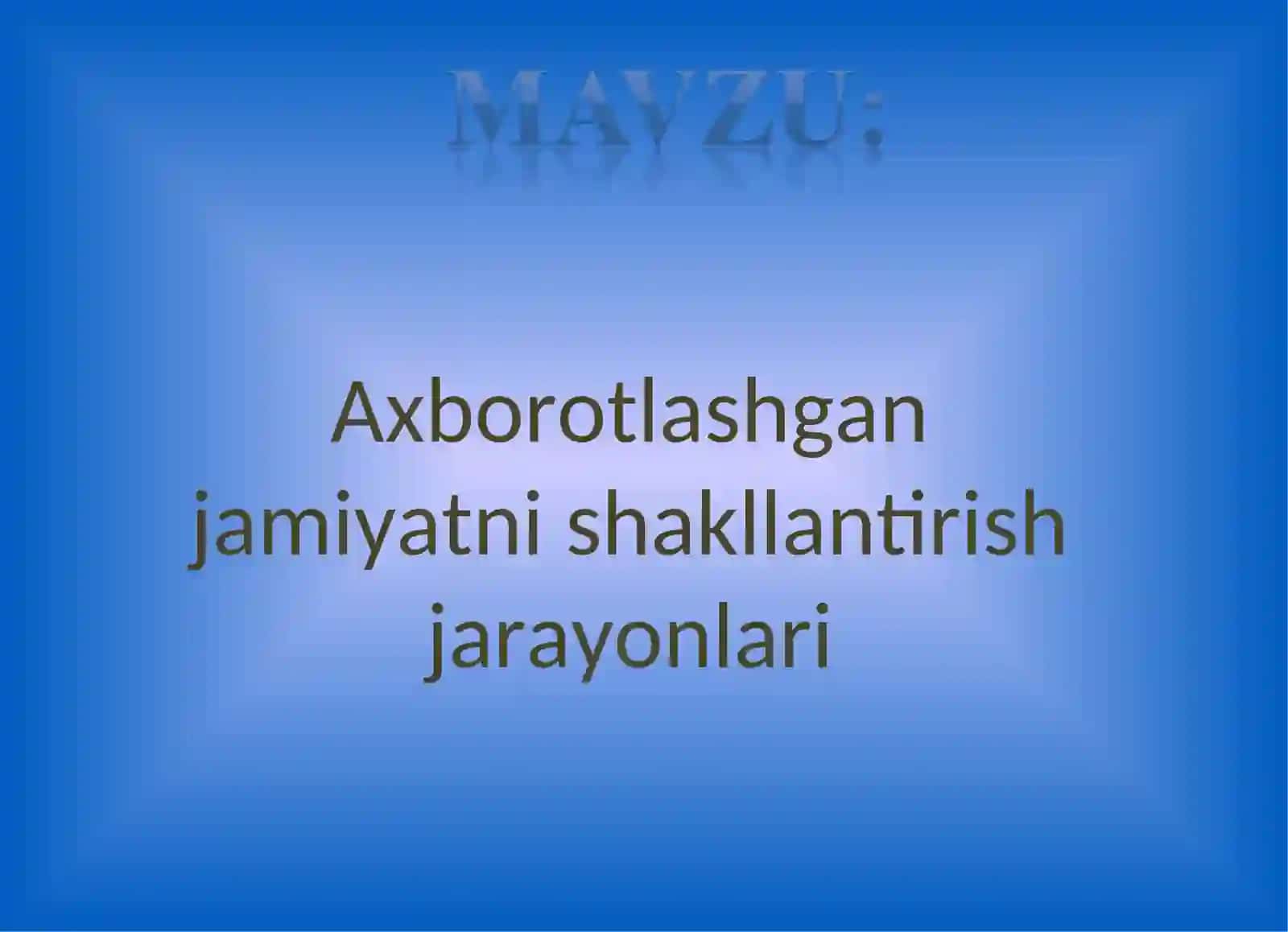 Axborotlashgan jamiyatni shakllantirish jarayonlari 2