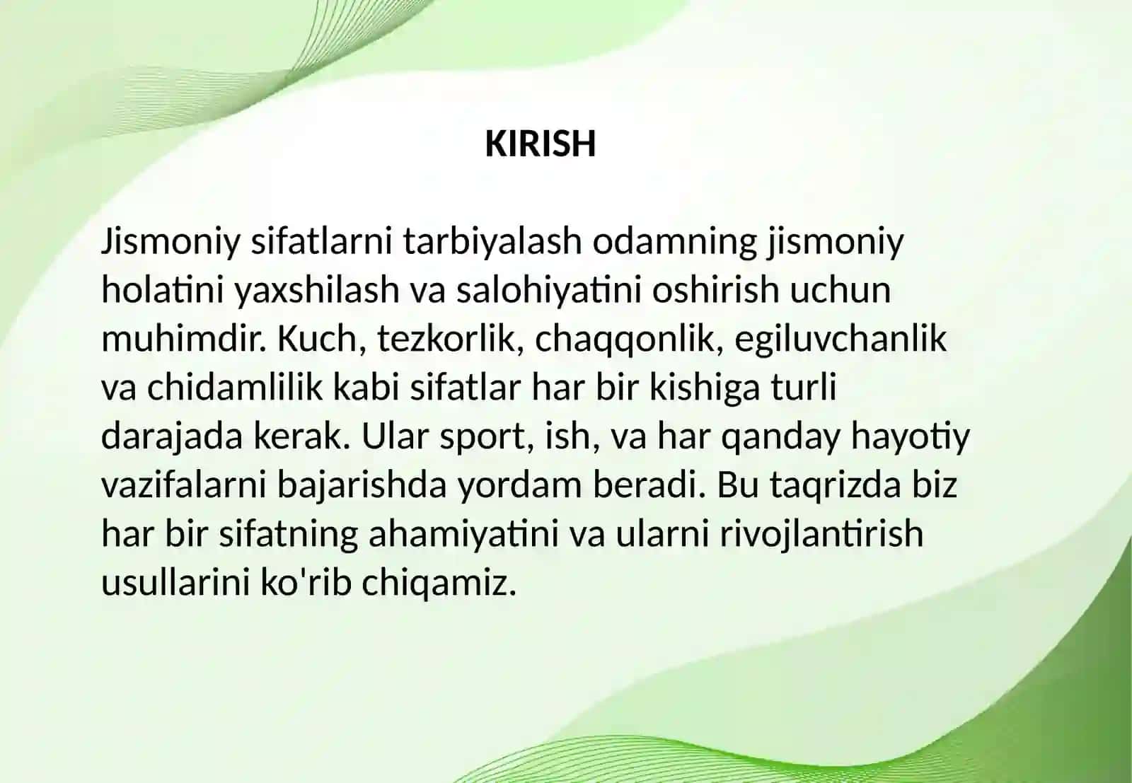 Jismoniy sifatlarni (kuch, tezkorlik, chaqqonlik, egiluvchanlik, chidamlilik) tarbiyalash. 2