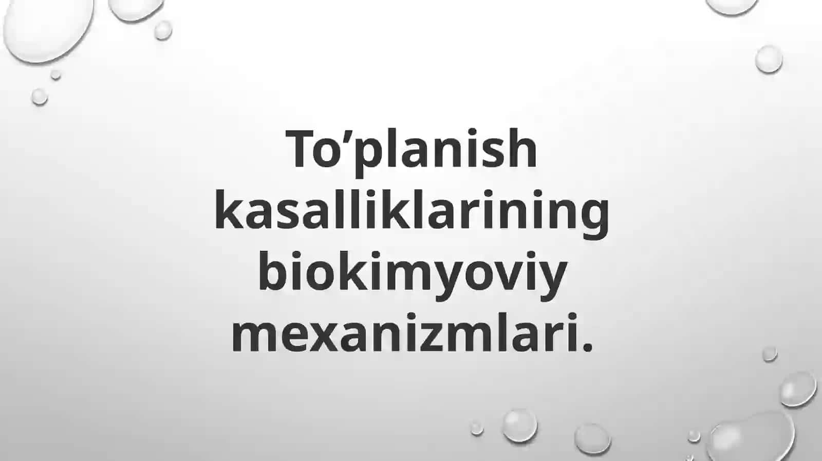 To’planish kassaliklari va biokimyoviy mexanizmlari 2