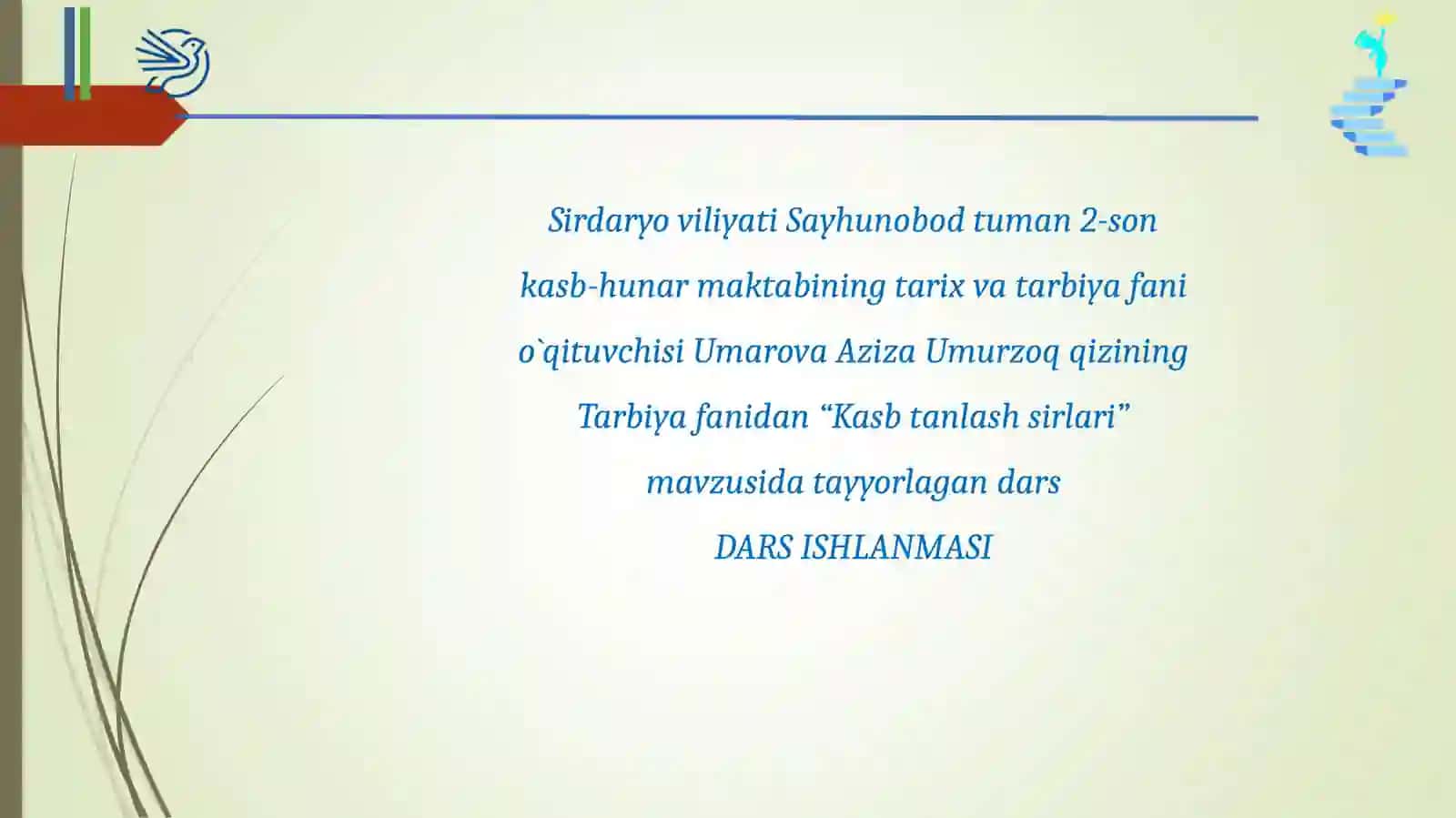 10-sinf Tarbiya fanidan Kasb tanlash sirlari mavzusida ochiq dars ishlanma 2