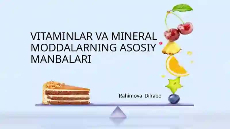 VITAMINLAR VA MINERAL MODDALARNING ASOSIY MANBALARI 2