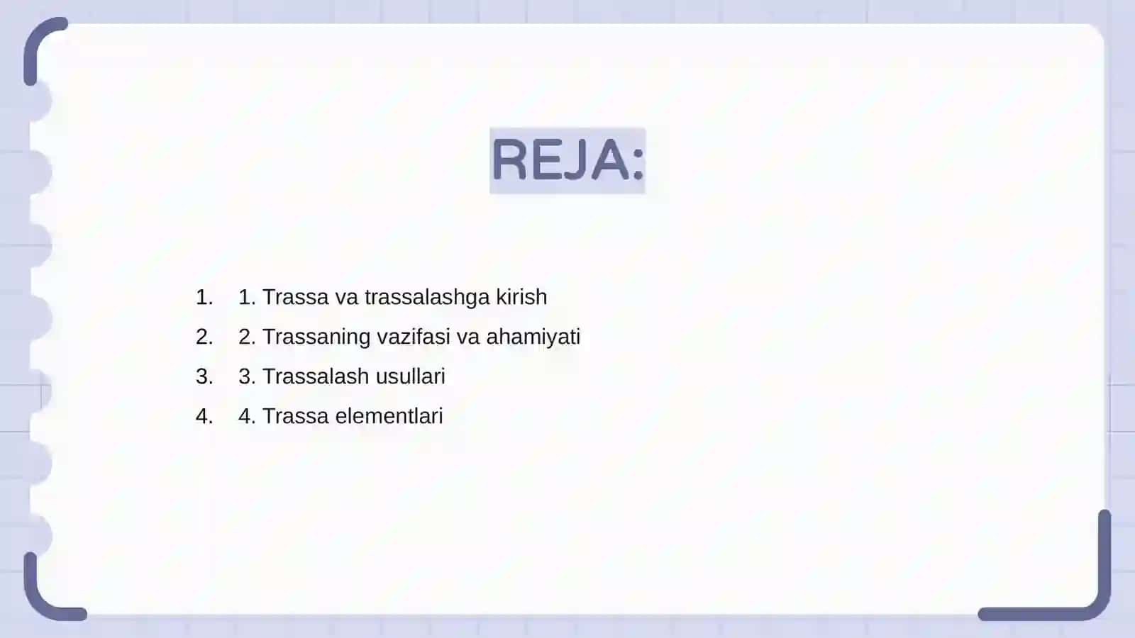 Trassa va trassalash to'g'risida umumiy ma'lumotlar 2