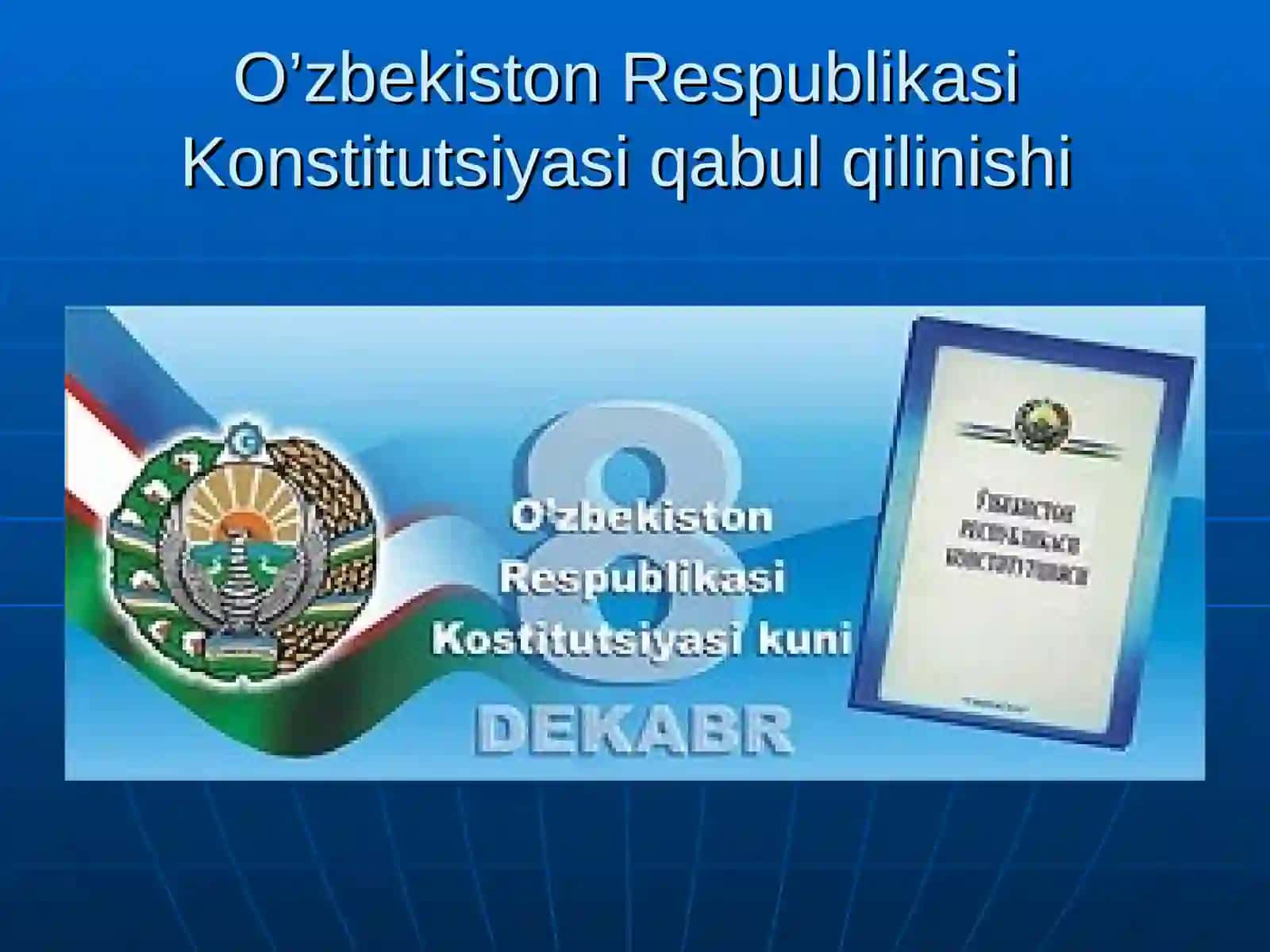 O’zbekiston Respublikasi Konstitutsiyasi qabul qilinishi 2