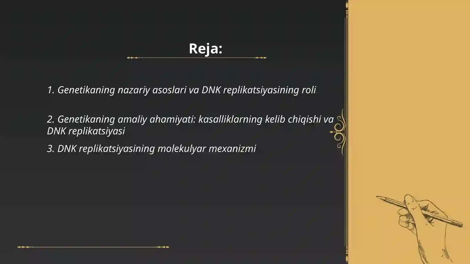 Genetikaning nazariy va amaliy ahamiyati. DNK replikatsiyasi 2