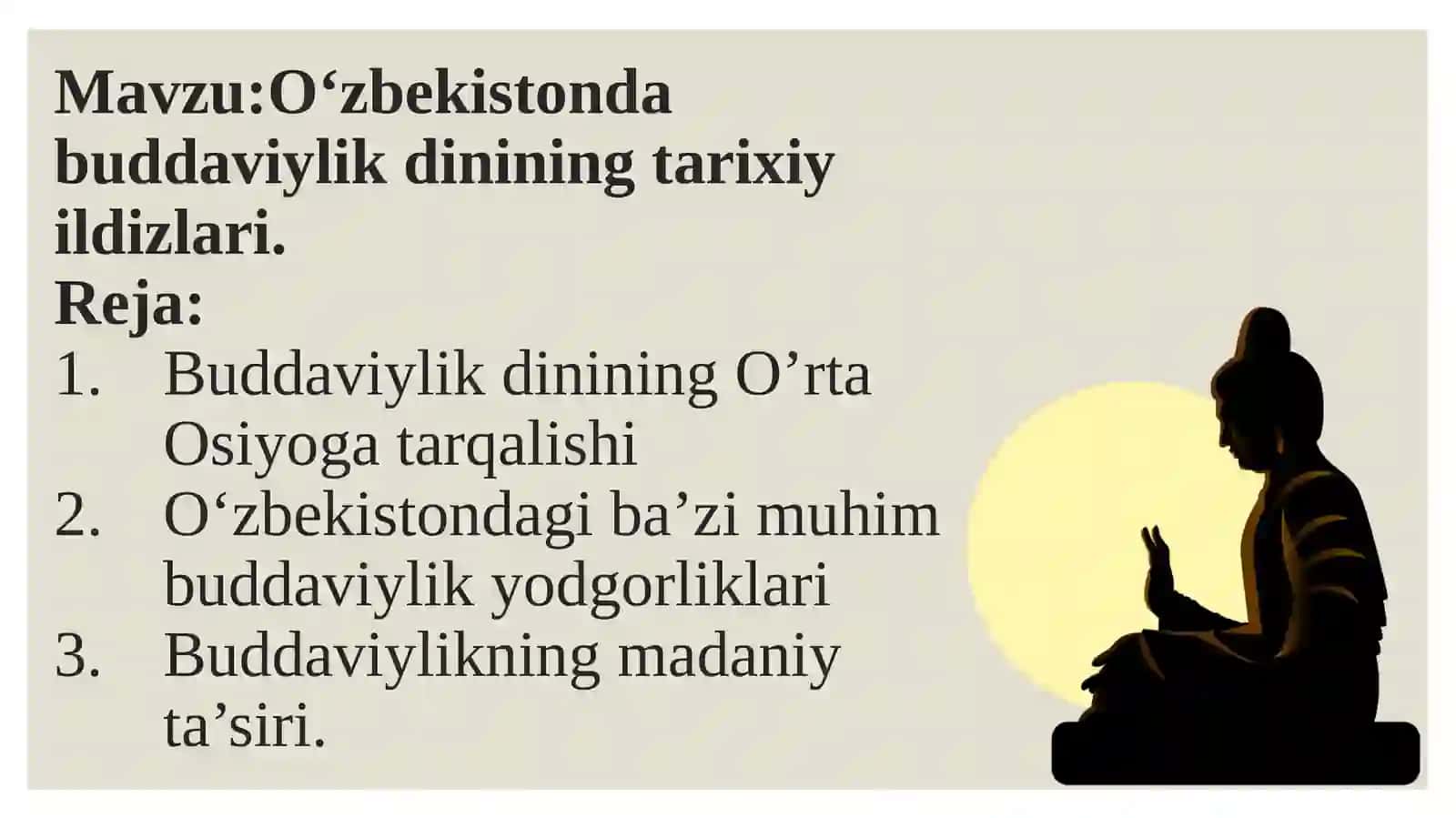 MavzuO‘zbekistonda buddaviylik dinining tarixiy ildizlari. 2