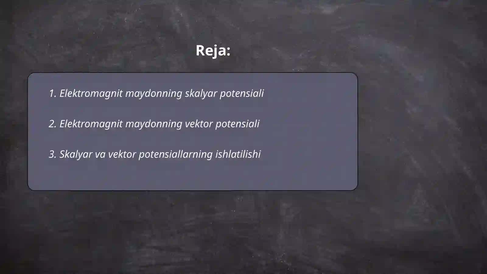 Elektomagnit potensiyalari. Skalyar va vektor potensiyalari 2