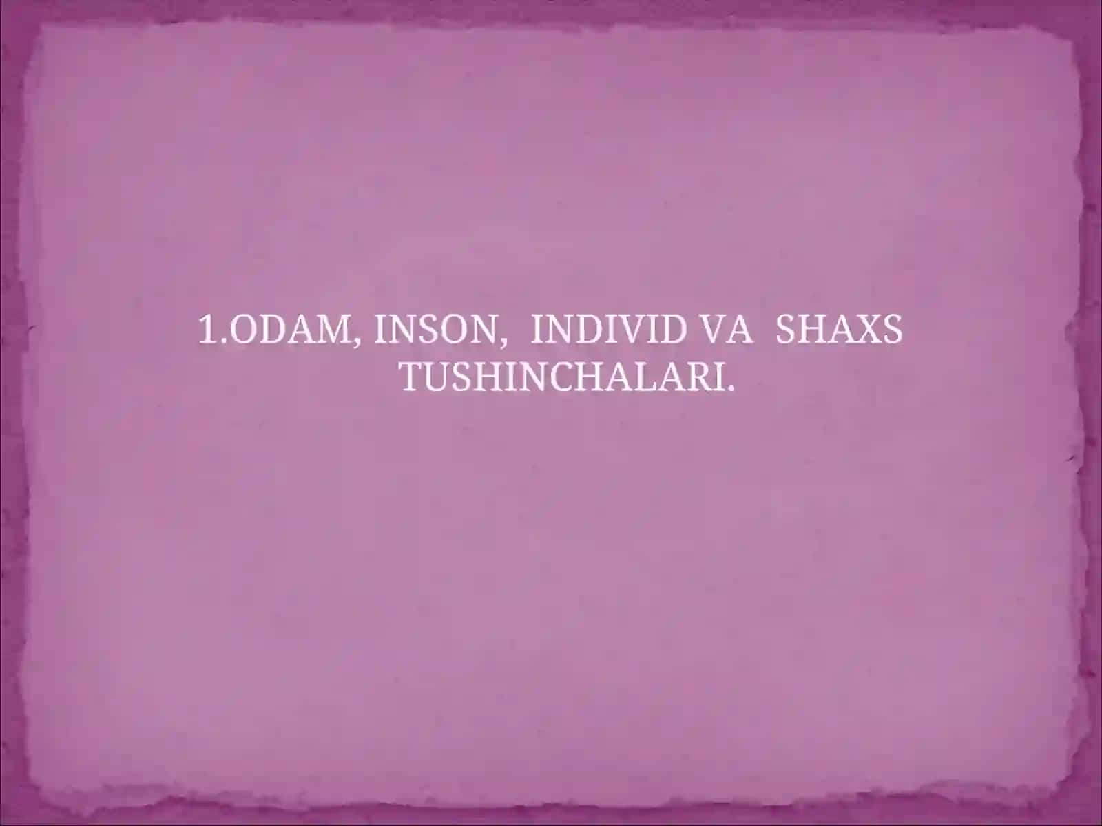 INSON, INDIVID VA SHAXS TUSHINCHALARI 2