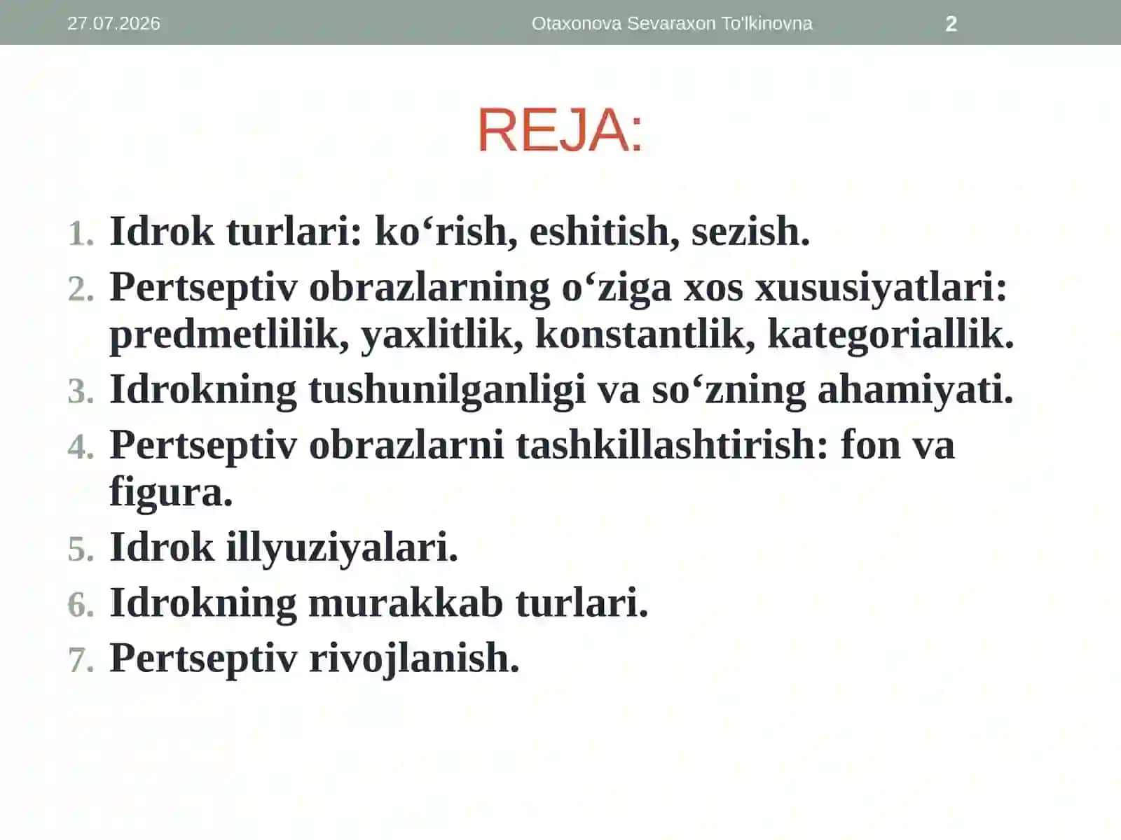 Idrok. Perseptiv obrazni tashkillashtirish. Idrokning murakkab turlari. Pеrtsеptiv rivojlanish 2