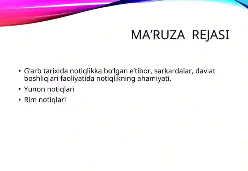 Nutq madaniyati va notiqlik san’atining   tarixiy ildizlari.  G‘arbda nutq madaniyati va notiqlik. 2