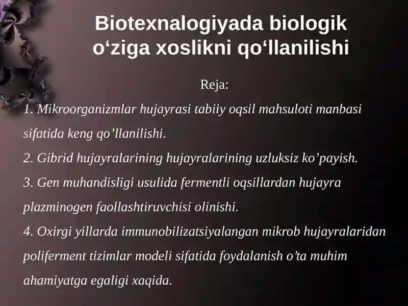 Biotexnalogiyada biologik oʻziga xoslikni qoʻllanilishi 2