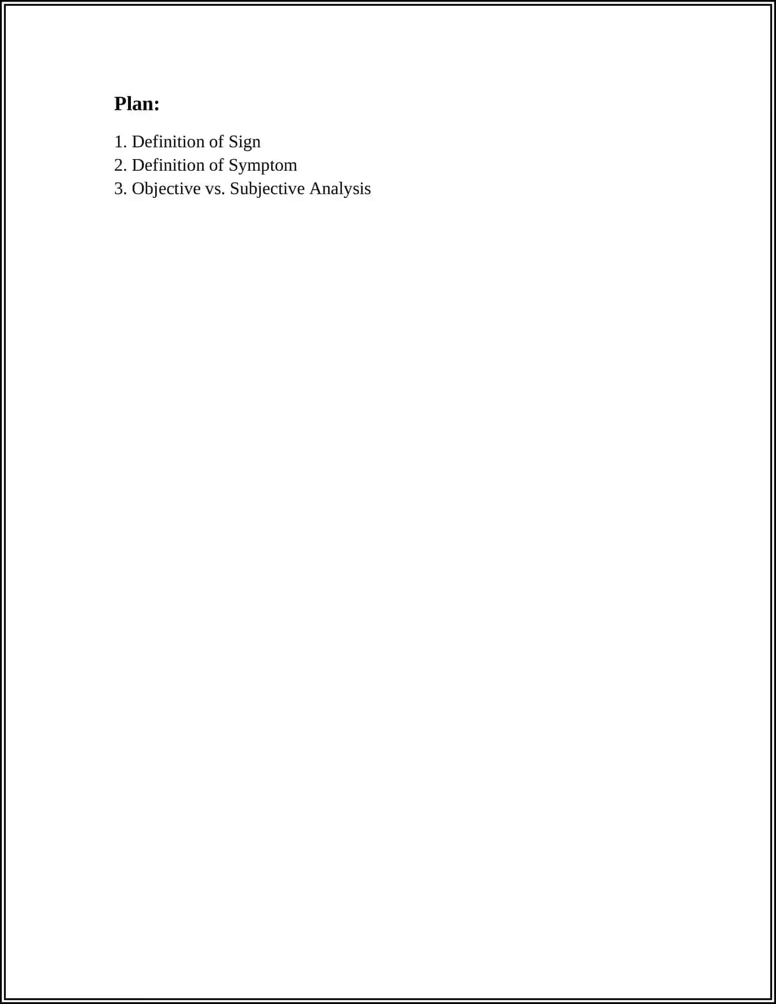 MAKE A REPORT DESCRIBING THE DIFFERENCE BETWEEN SIGN AND SYMPTOM 2