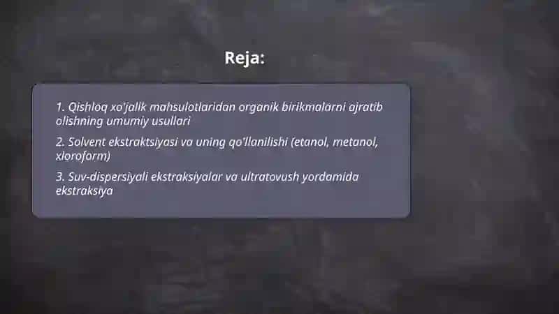 Qishloq xo'jalik mahsulotlaridan organik birikmalar ajratib olish 2