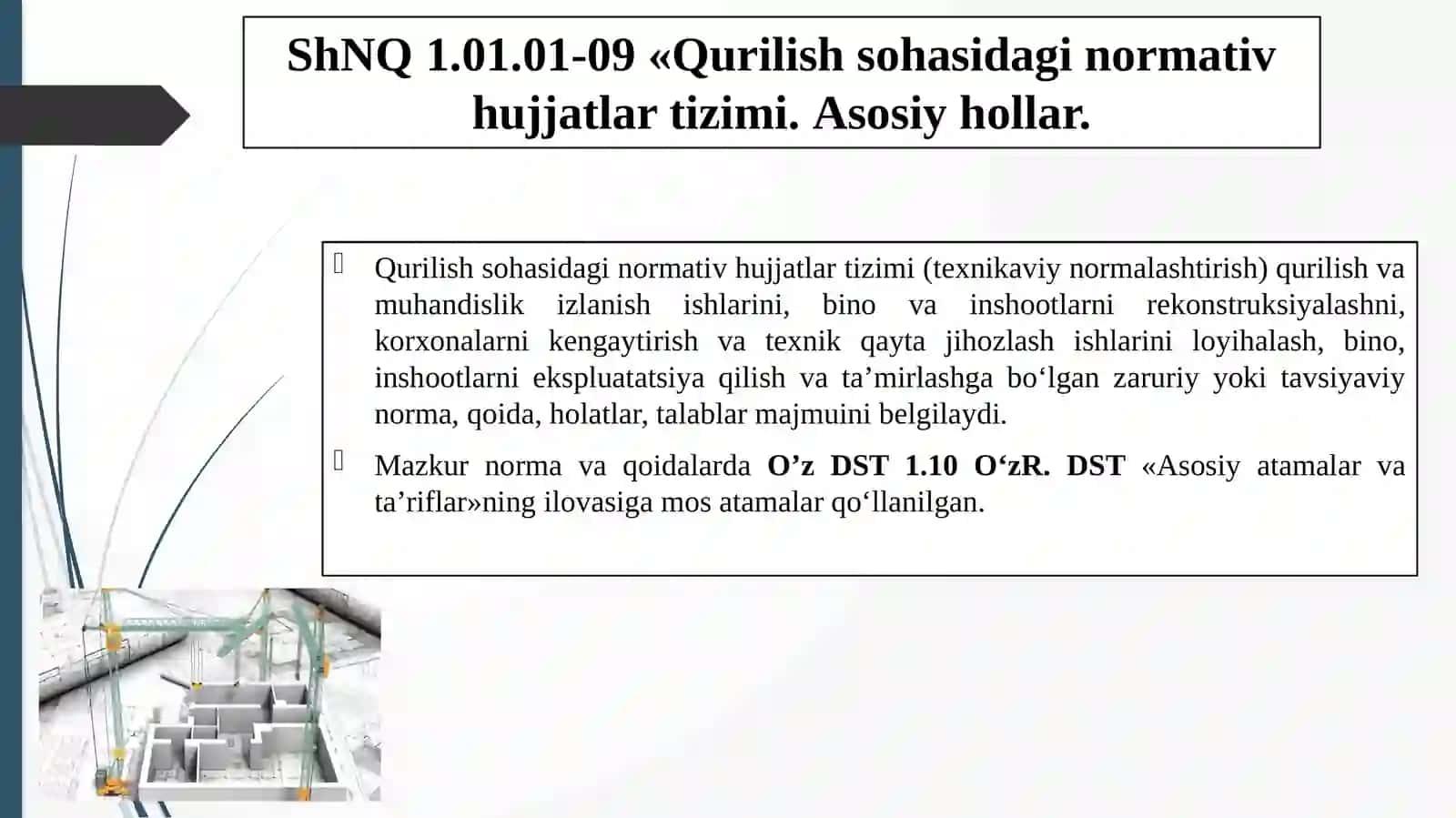 ShNQ1.01.01-09 «Qurilish sohasidagi normativ hujjatlar tizimi. Asosiy hollari.» 2