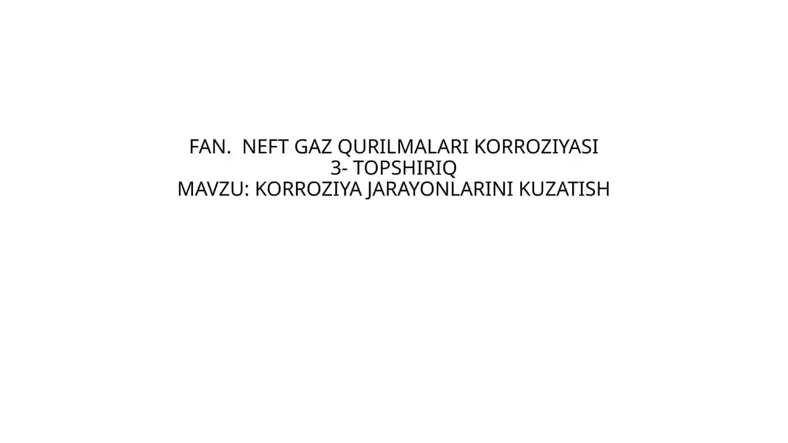 Neft-gaz qurilmalari korroziyasi fanidan tayyorlangan taqdimot 2