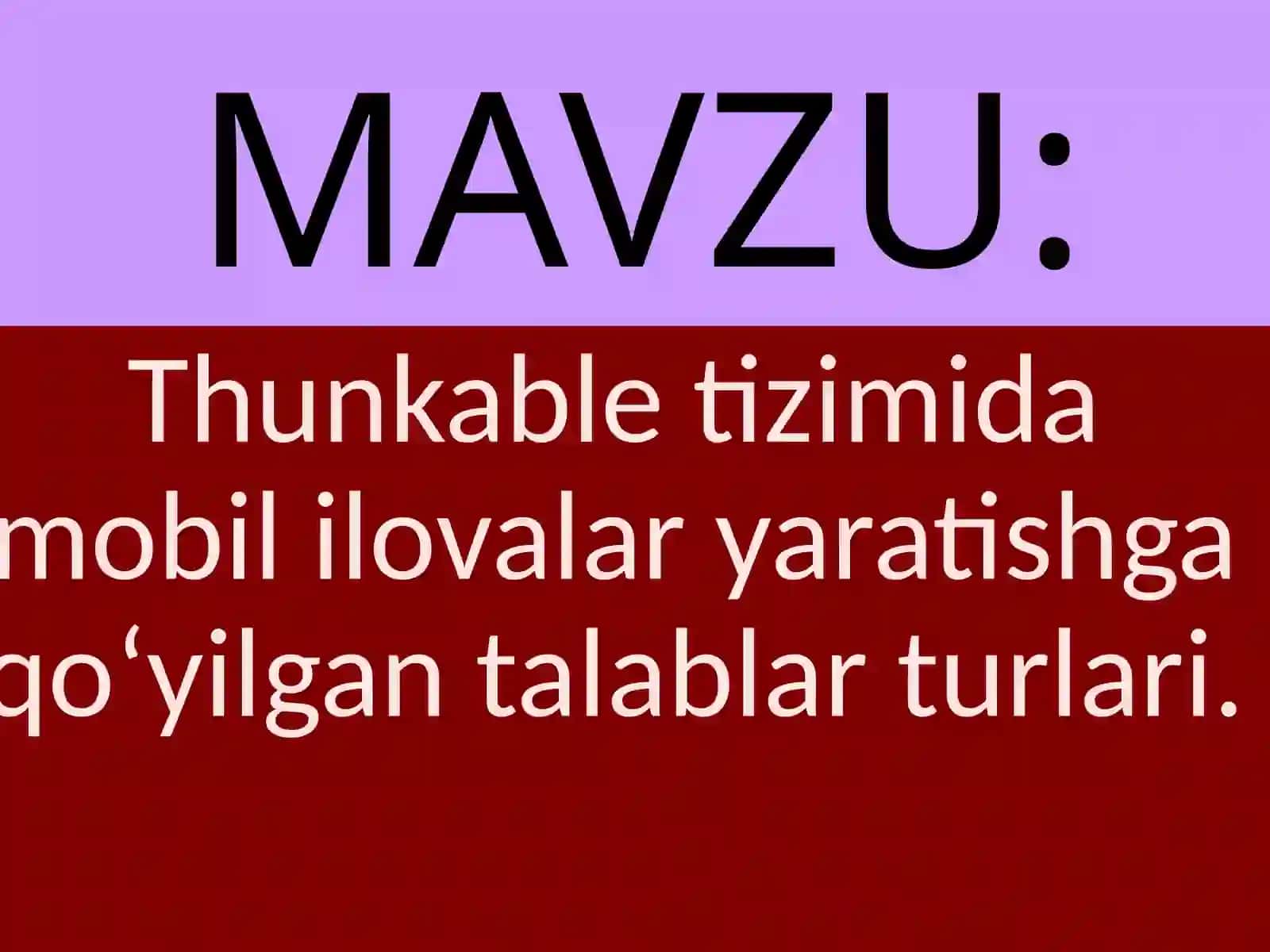 Thunkable tizimida mobil ilovalar yaratishga qo‘yilgan talablar turlari 2