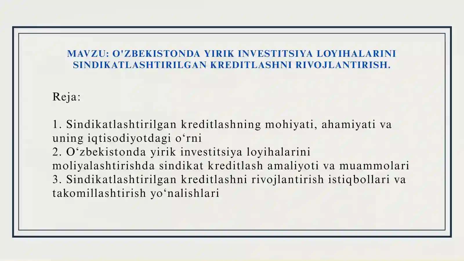 O'ZBEKISTONDA YIRIK INVESTITSIYA LOYIHALARINI SINDIKATLASHTIRILGAN KREDITLASHNI RIVOJLANTIRISH. 2