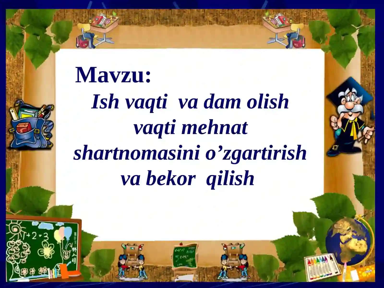 Ish vaqti va dam olish vaqti mehnat shartnomasini o’zgartirish va bekor qilish 2