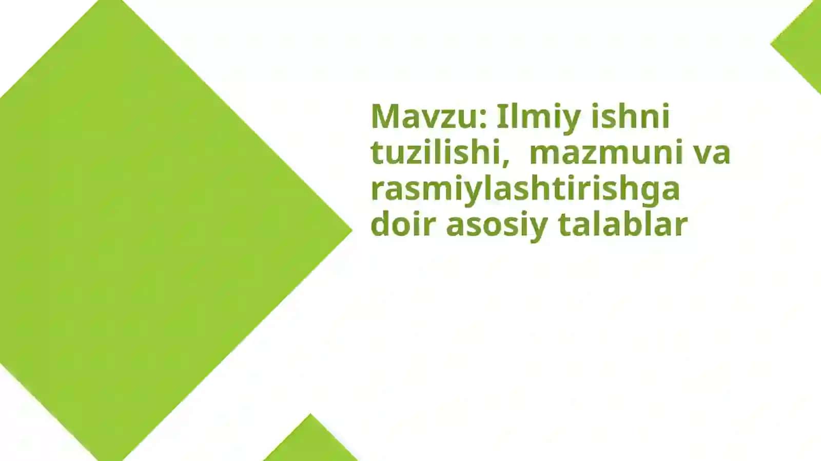 Ilmiy ishni tuzilishi, mazmuni va rasmiylashtirishga doir asosiy talablar 2