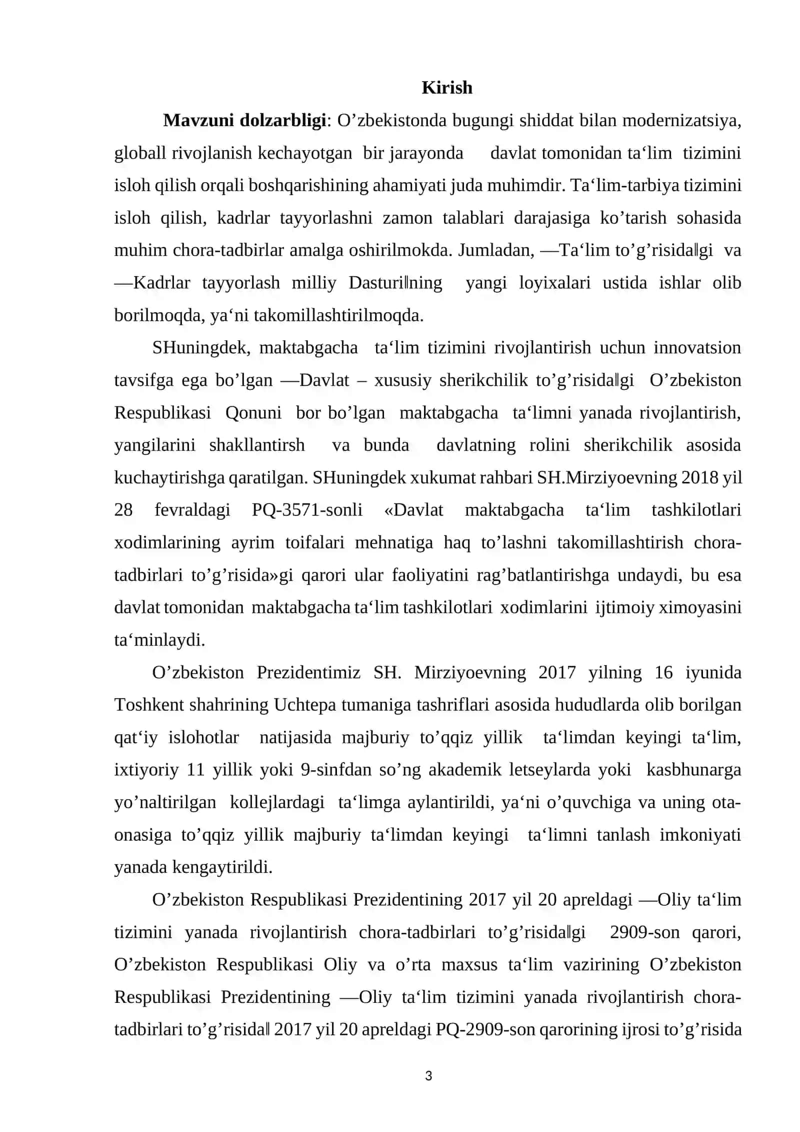 Mavzuni dolzarbligi: O’zbekistonda bugungi shiddat bilan modernizatsiya, globall rivojlanish kechayotgan bir jarayonda davlat tomonidan ta‘lim tizimini isloh qilish orqali boshqarishining ahamiyati juda muhimdir 2