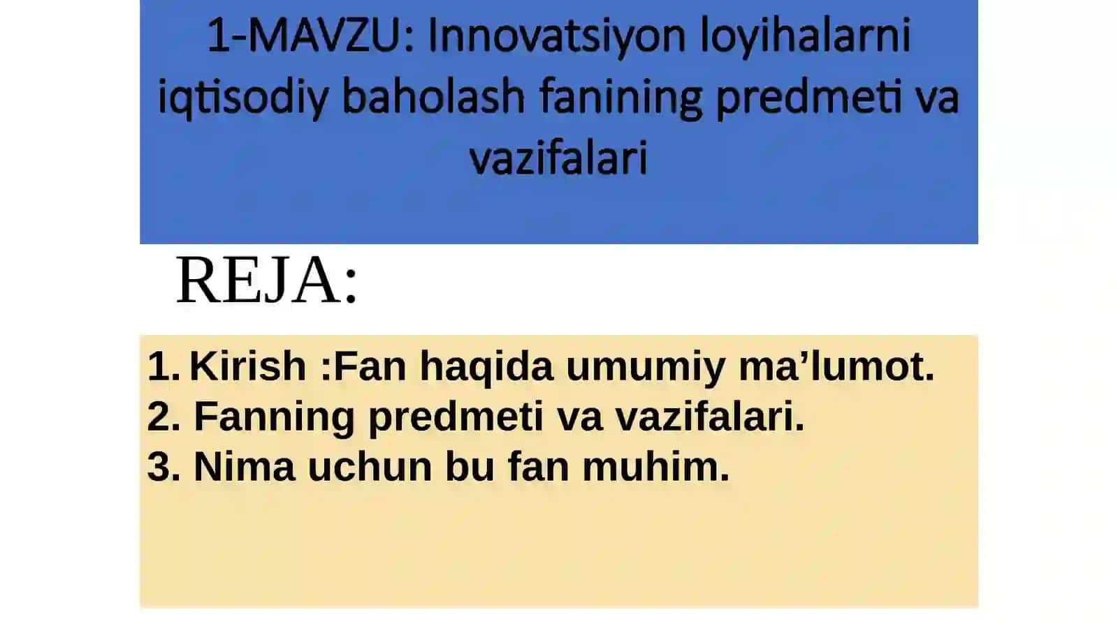 Innovatsiyon loyihalarni iqtisodiy baholashfanining predmeti va vazifalari 2