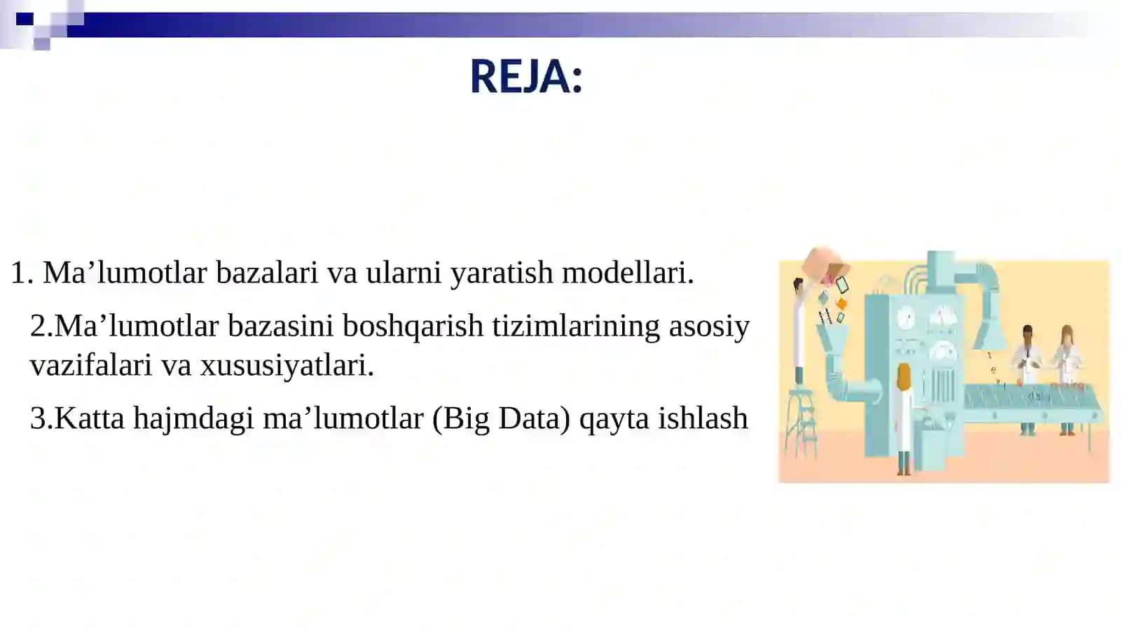 MA’LUMOTLAR BAZALARI VA KATTA HAJMDAGI MA’LUMOTLAR BILAN ISHLASH TEXNOLOGIYALARI 2