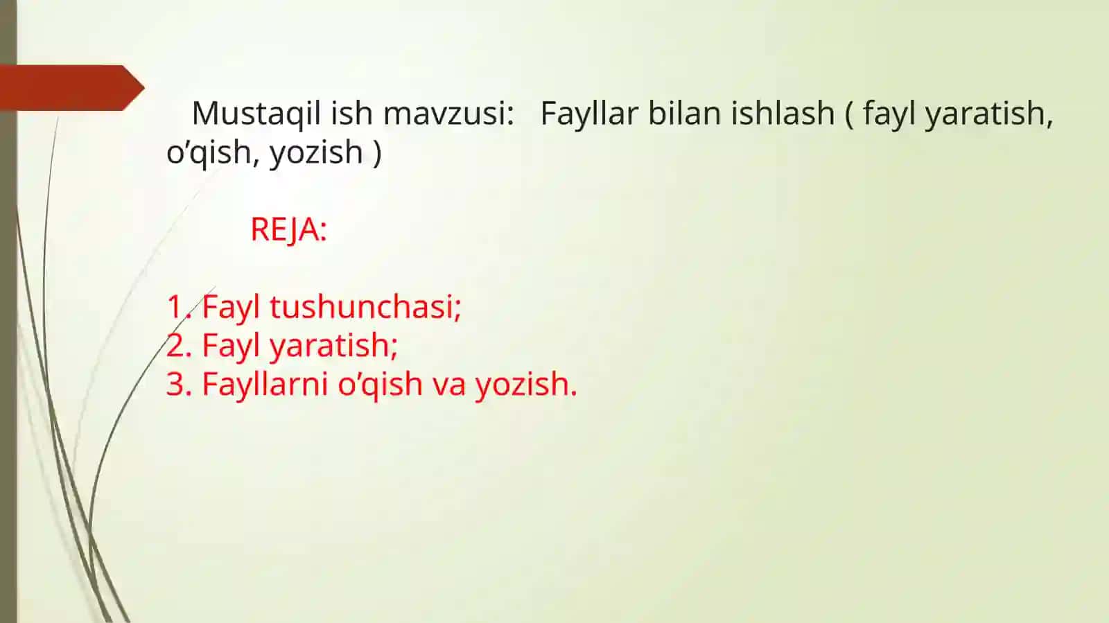 Fayllar bilanishlash(faylyaratish,o’qish,yozish) 2