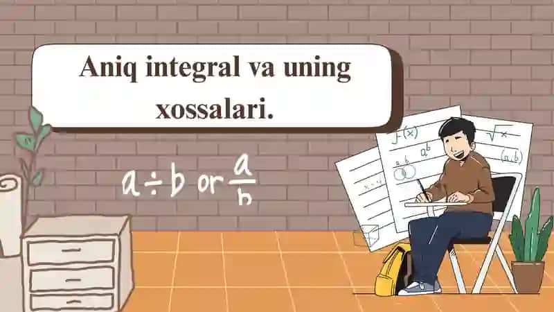 Aniq integral va uning xossalari 2