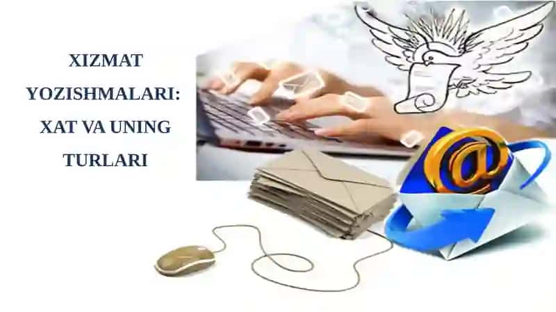 Xizmat Yo'zishmalari: Xat va uning turlari 2