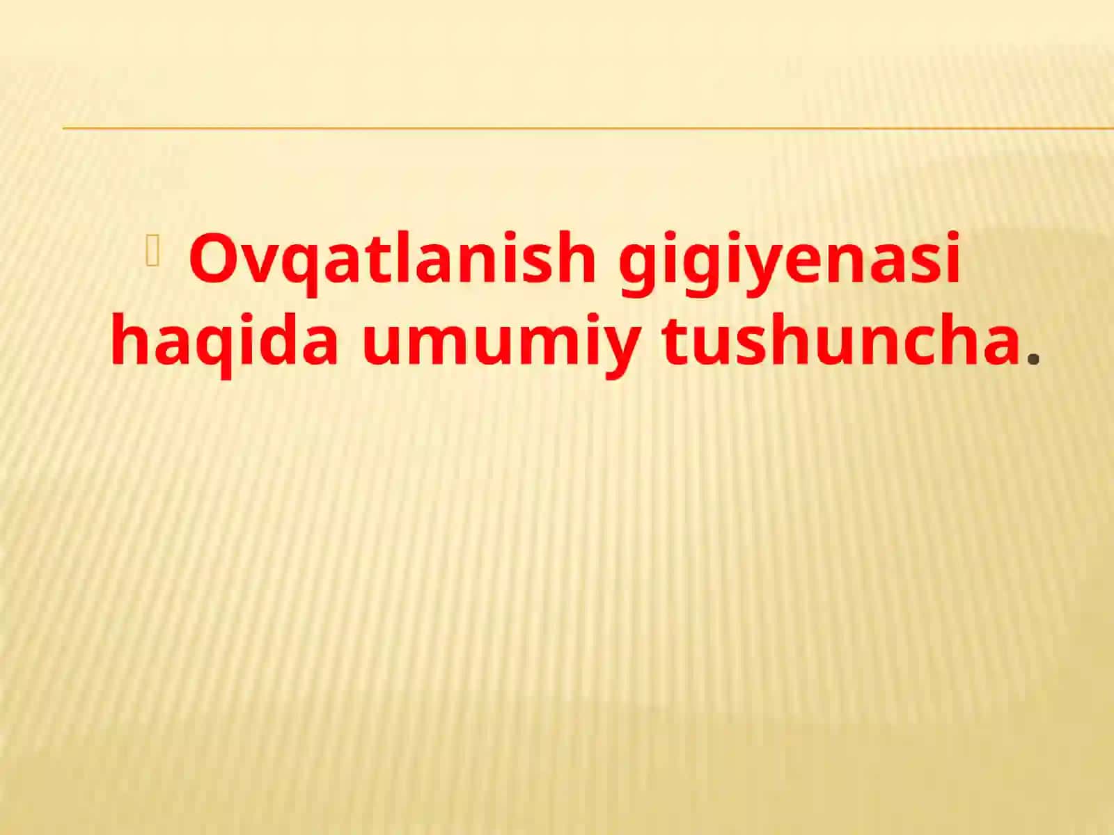 Ovqatlanish gigiyenasi haqida umumiy tushuncha 2