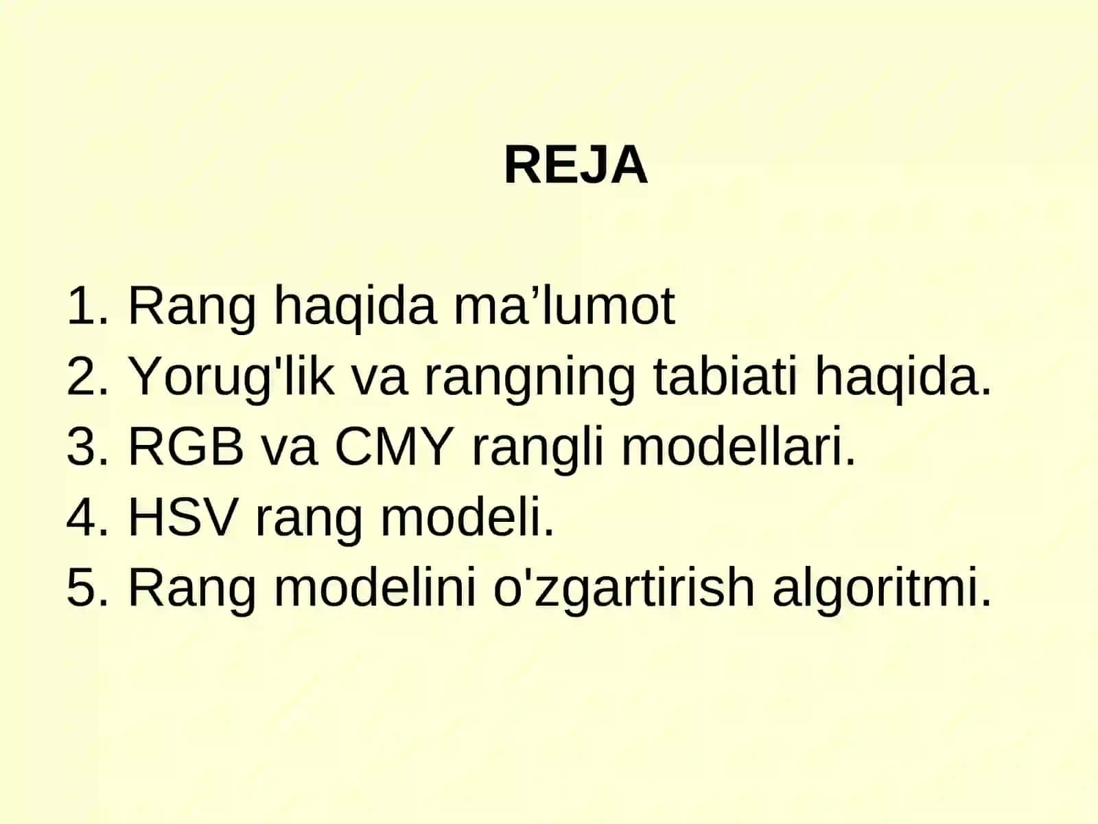 RANG MODELLARI: ADDITIV, SUBTRAKTIV, PERTSEPTSION (RGB, CMY, CMYK, HSV).  BIR MODELDAN BOSHQA MODELLARGA O`TKAZISH ALGORITMLARI. 2