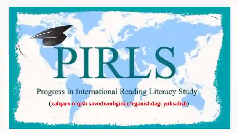 PIRLS XALQARO TADQIQOTIDA MATNDAN FOYDALANISHNING OʻZIGA XOS JIHATLARI 2
