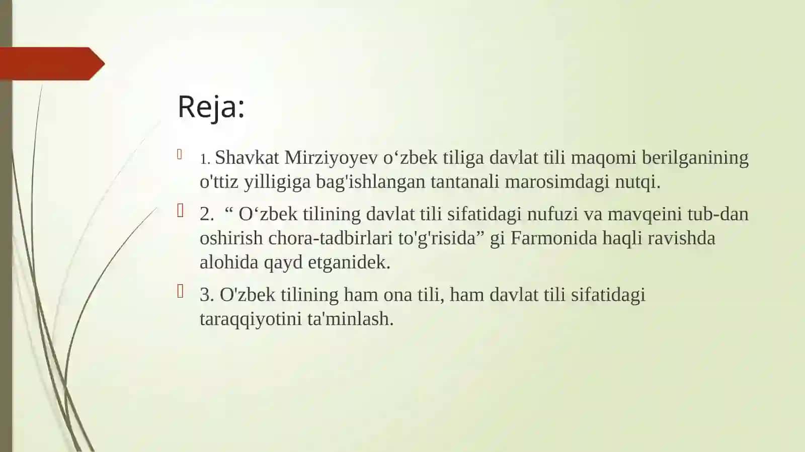 ShavkatMirziyoyevning“O‘zbektiliningdavlattilisifatidaginufuzivamavqeyinitubdanoshirishchora–tadbirlarito‘g‘risida“gifarmonningahamiyati 2