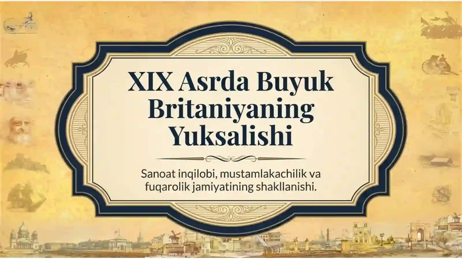 XIX Asrda Buyuk Britaniyaning Yuksalishi 2