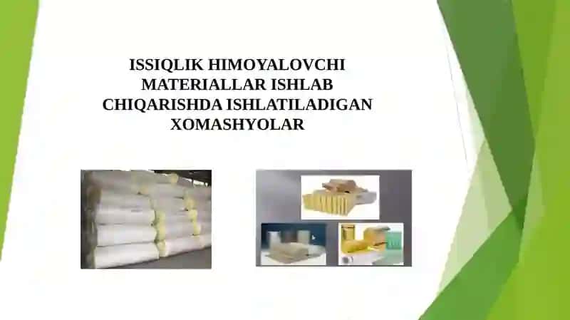 Issiqlik himoyalovchi materiallar ishlab chiqarishda ishlatiladigan xomashyolar 2