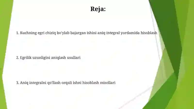 Aniq integral yordamida egri chiziq yoyi uzunligini kuch bajargan ishni hisoblash 2