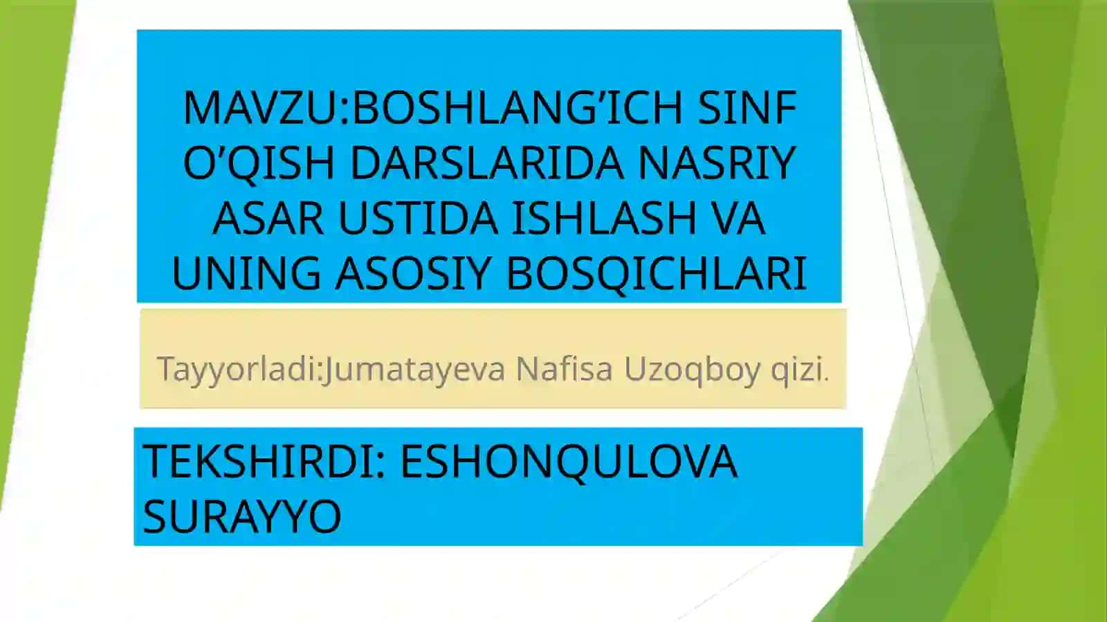 BOSHLANG`ICH SINF O`QISH DARSLARIDA NASRIY ASAR USTIDA ISHLASH VA UNING ASOSIY BOSQICH 2