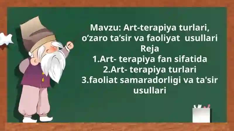 Art-terapiya turlari, o’zaro ta’sir va faoliyat  usullari 2