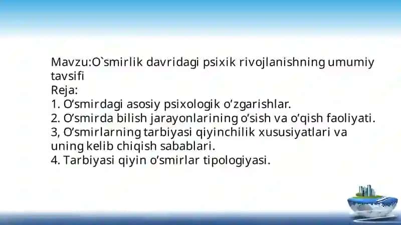 O`SMIRLIK DAVRIDAGI PSIXIK RIVOJLANISHNING UMUMIY TAVSIFI 2