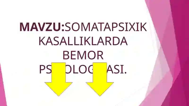 SOMATAPSIXIK KASALLIKLARDA BEMOR PSIXOLOGIYASI 2
