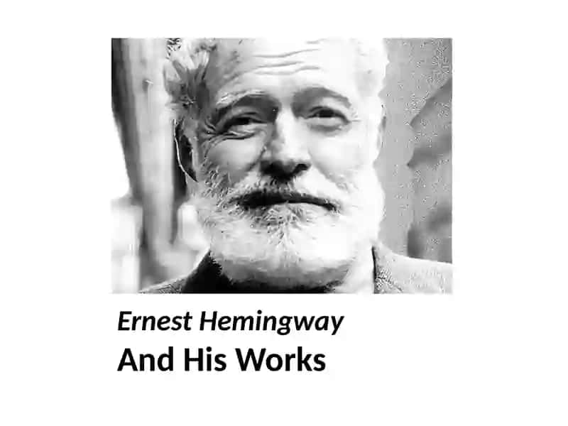 The Life and Works of Ernest Hemingway 2