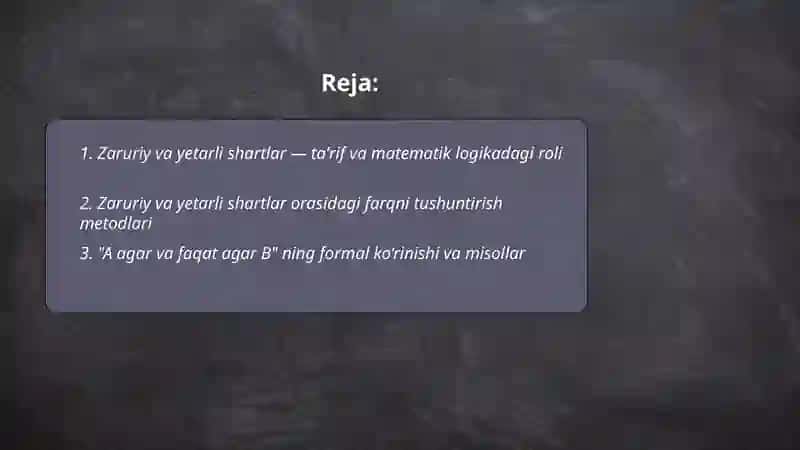 Matematikaning zaruriy va yetarli shartlari. Ularni o'qitish muammolari 2