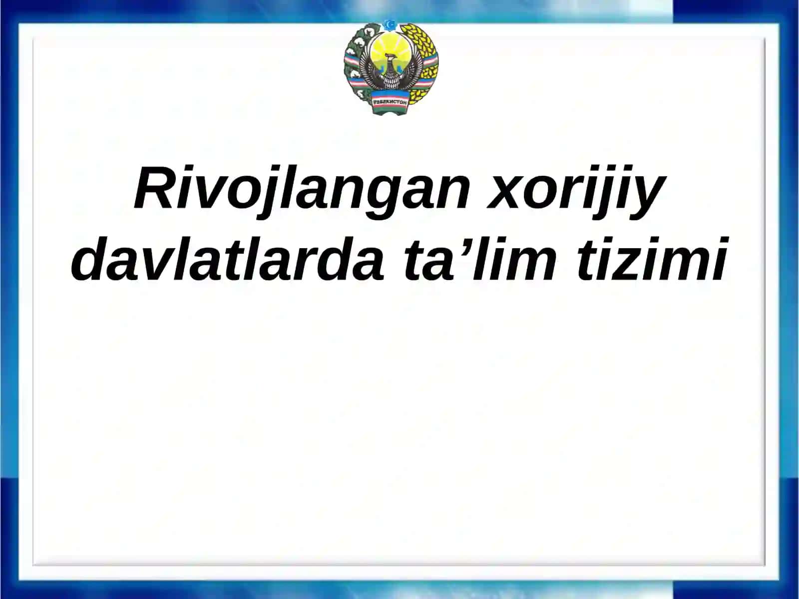 Rivojlangan xorijiy davlatlarda ta’lim tizimi 2