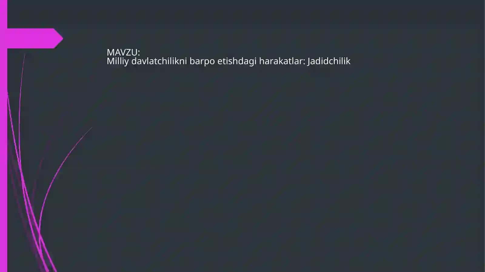 Milliy davlatchilikni barpo etishdagi harakatlar:Jadidchilik 2