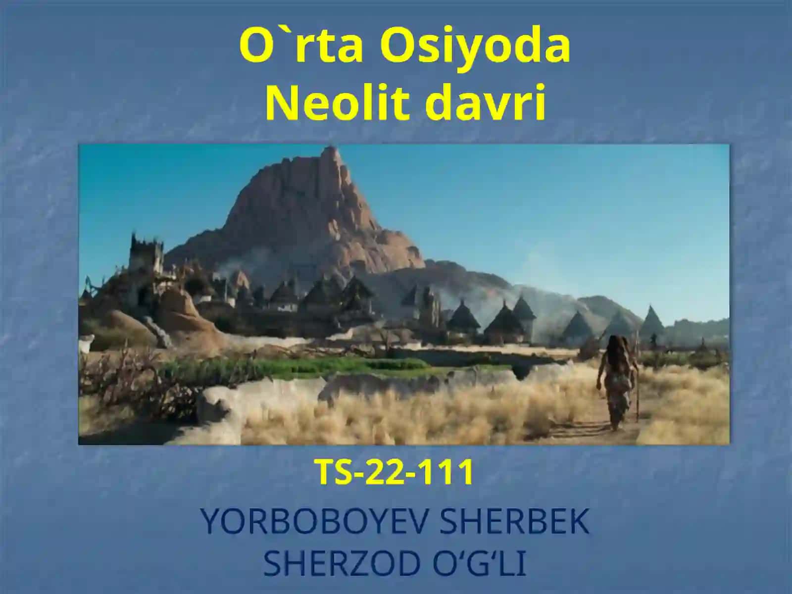 O`rta Osiyoda Neolit davri TS-22-111 2