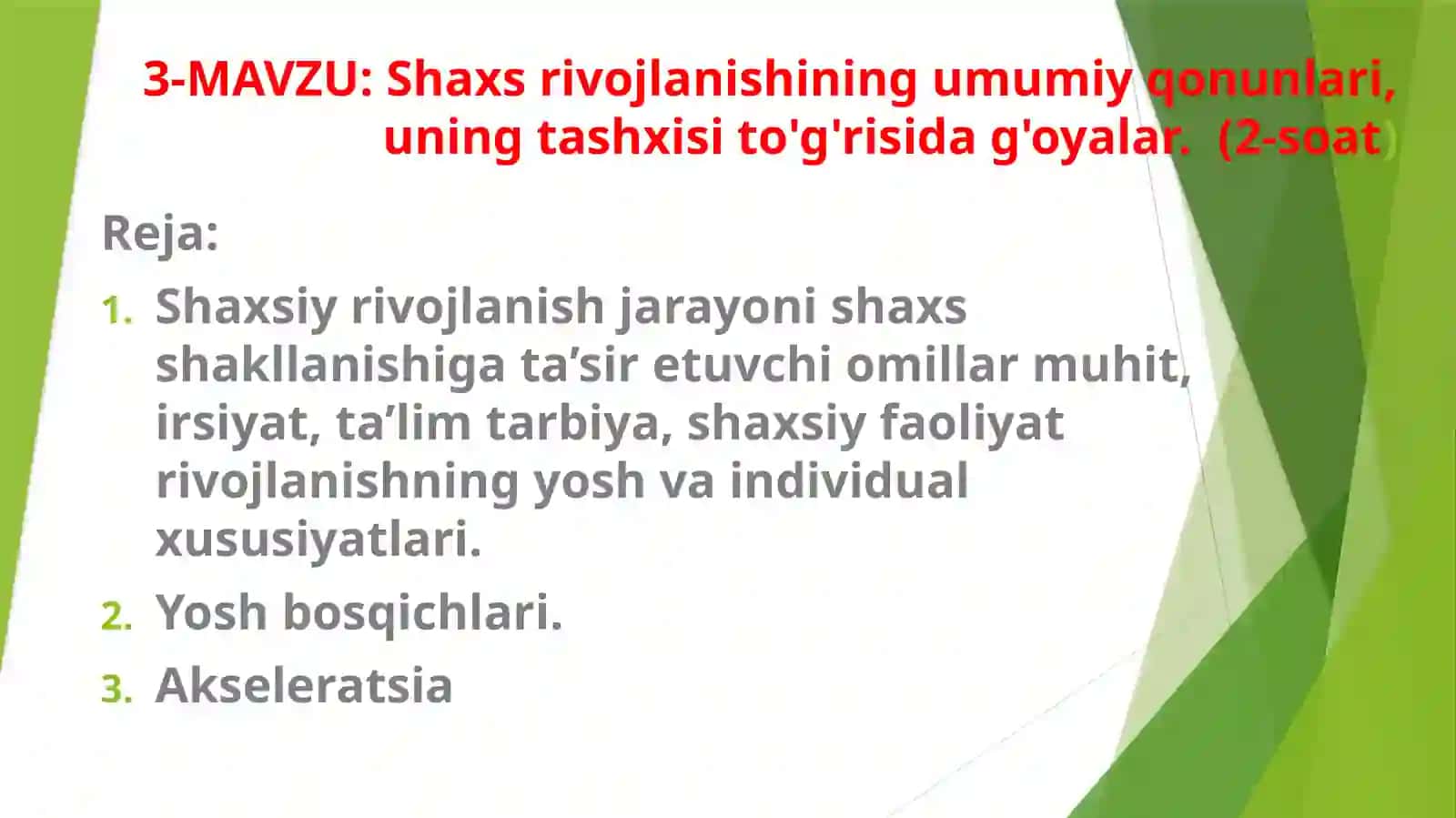 Shaxs rivojlanishining umumiy qonunlari, uning tashxisi to'g'risida g'oyalar 2