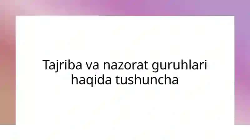 Tajriba va nazorat guruhlari 2