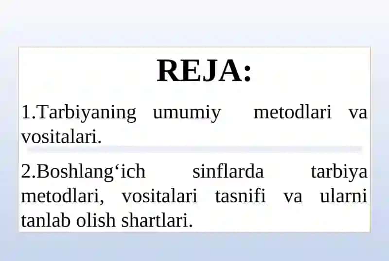 TARBIYANING UMUMIY METODLARI, SHAKLLARI VA VOSITALARI 2