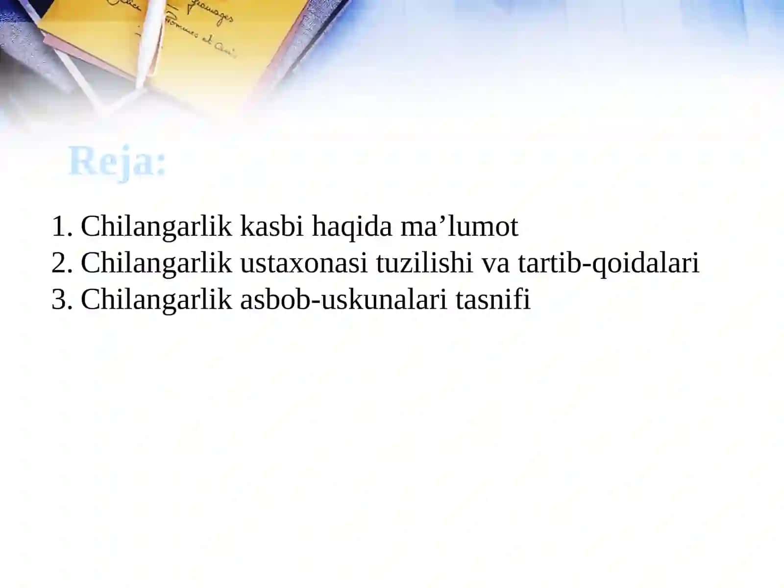 Chilangarlik kasbi haqida ma'lumot 2
