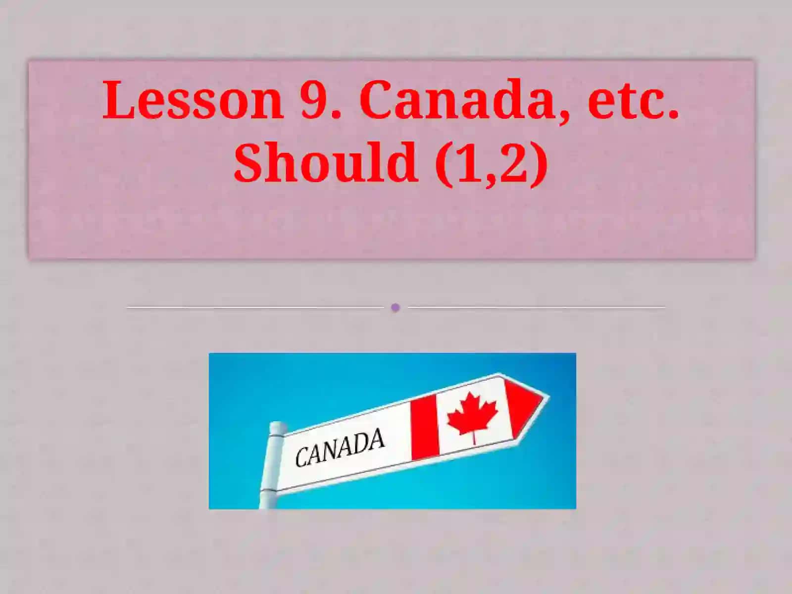 Lesson 9. Canada 2